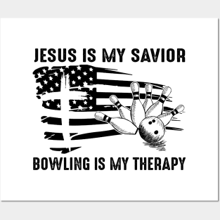 Jesus Is My Savior Bowling Is My Therapy Posters and Art